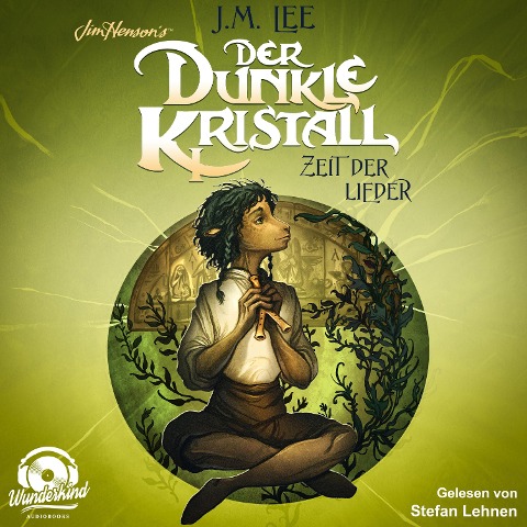 Der dunkle Kristall - Zeit der Lieder - J. M. Lee