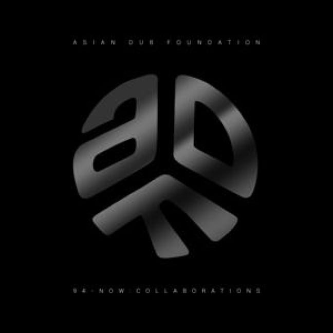 94 - Now : Collaborations (30 Years Anniversary) - Asian Dub Foundation