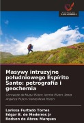 Cover-Bild zum Titel 'Masywy intruzyjne po¿udniowego Espírito Santo: petrografia i geochemia' von 'Larissa Furtado Torres, Edgar B. de Medeiros Jr, Rodson de Abreu Marques'