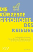 Cover-Bild zum Titel 'Die kürzeste Geschichte des Krieges' von 'Gwynne Dyer'