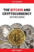 The Bitcoin and Cryptocurrency Buyers Guide - Matt Cossey