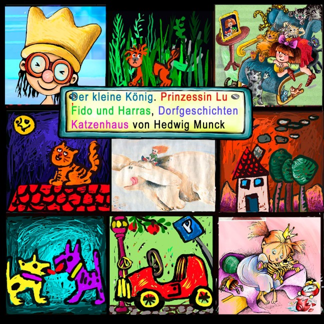 Der kleine König, Prinzessin Lu, Fido und Harras - Hedwig Munck