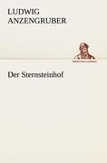 Der Sternsteinhof - Ludwig Anzengruber