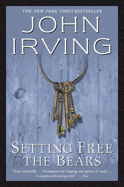 Setting Free the Bears - John Irving