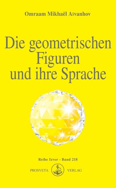 Die geometrischen Figuren und ihre Sprache - Omraam Mikhaël Aïvanhov