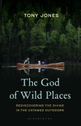 Cover-Bild zum Titel 'The God of Wild Places' von 'Tony Jones'