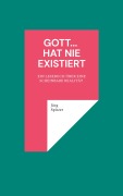 Cover-Bild zum Titel 'Gott... hat nie existiert' von 'Jörg Spitzer'