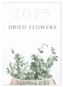 Dried Flowers (Wall Calendar 2026 DIN A2 portrait), CALVENDO 12 Month Wall Calendar - Maria Iliev