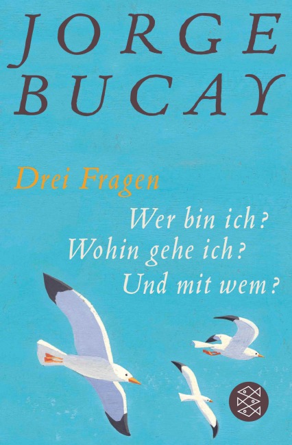 Drei Fragen - Jorge Bucay