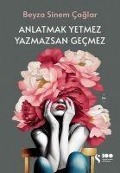 Cover-Bild zum Titel 'Anlatmak Yetmez Yazmazsan Gecmez' von 'Beyza Sinem caglar'