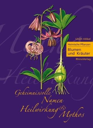Heimische Pflanzen 01. Blumen und Kräuter - Ulrich Völkel