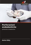 Cover-Bild zum Titel 'Perforazioni endodontiche' von 'Amira Kikly'