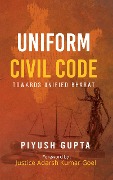 Uniform Civil Code - Piyush Gupta