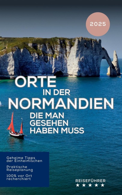 Orte in der Normandie, die man gesehen haben muss (Reiseführer 2025 2026) - Hans Müller