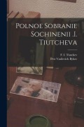 Cover-Bild zum Titel 'Polnoe Sobranie Sochinenii .i. Tiutcheva' von ''