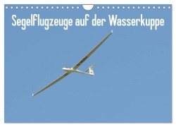 Cover-Bild zum Titel 'Flugzeuge auf der Wasserkuppe 2026 (Wandkalender 2026 DIN A4 quer), CALVENDO Monatskalender' von 'Friedrich Wesch'