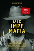 Cover-Bild zum Titel 'Die Impf-Mafia' von 'Helmut Sterz'
