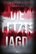 Cover-Bild zum Titel 'Die letzte Jagd' von 'Jean-Christophe Grangé'