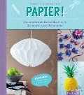 Cover-Bild zum Titel 'Papier' von 'Elisabeth Holzer, Sabine Lauster, Ruth Scholl'