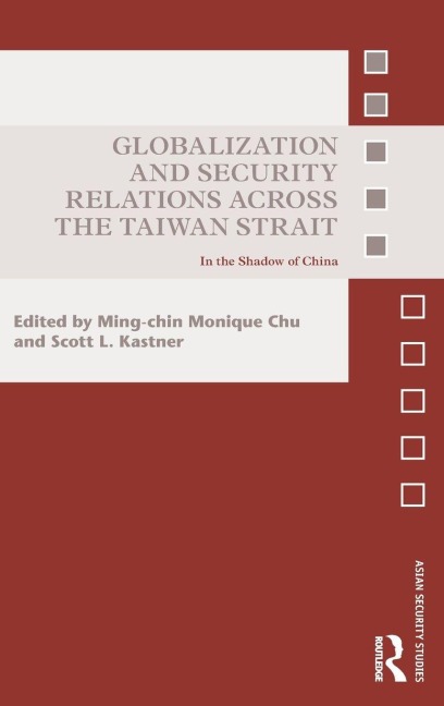 Globalization and Security Relations across the Taiwan Strait - 