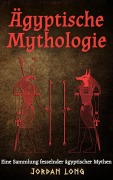 Cover-Bild zum Titel 'Ägyptische Mythologie' von 'Jordan Long, Ai'