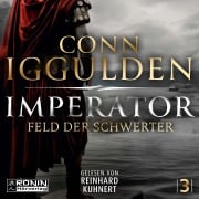 Cover-Bild zum Titel 'Imperator - Feld der Schwerter' von 'Conn Iggulden'