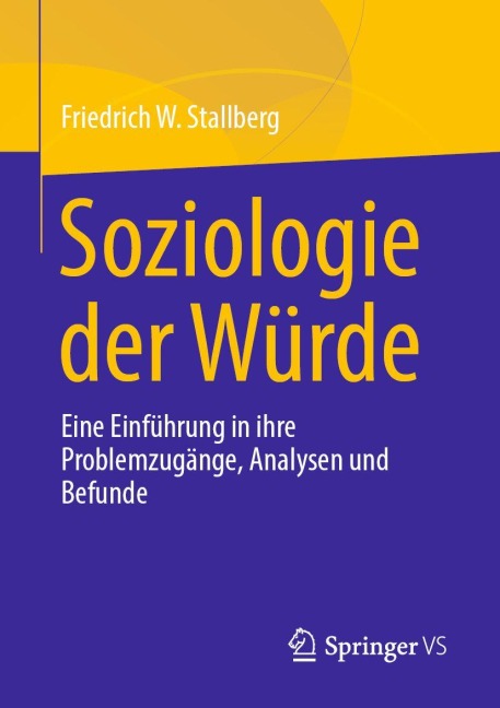 Soziologie der Würde - Friedrich W. Stallberg