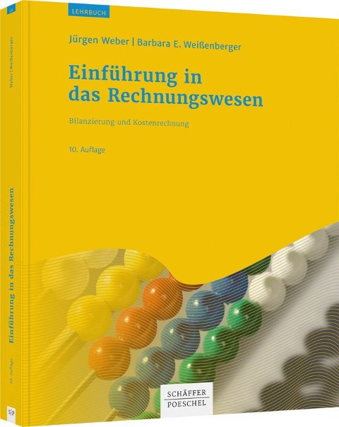 Einführung in das Rechnungswesen - Jürgen Weber, Barbara E. Weißenberger