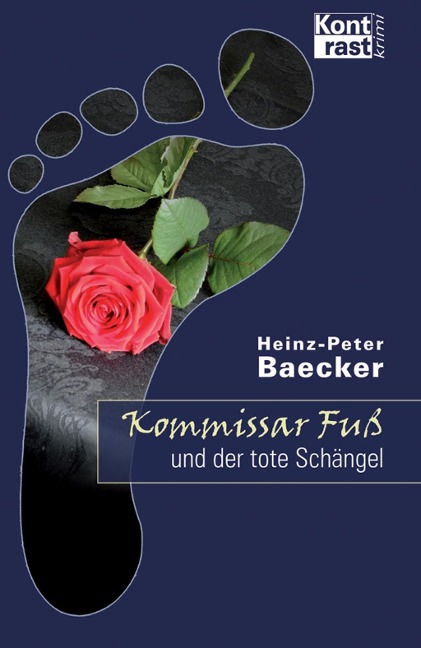 Kommissar Fuß und der tote Schängel - Heinz-Peter Baecker