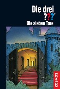 Cover-Bild zum Titel 'Die drei ??? Die sieben Tore (drei Fragezeichen)' von 'André Marx'
