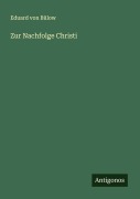 Cover-Bild zum Titel 'Zur Nachfolge Christi' von 'Eduard von Bülow'