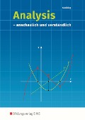 Cover-Bild zum Titel 'Analysis. anschaulich und verständlich: Schulbuch' von 'Klaus Schilling'
