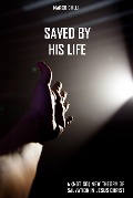 Saved by His Life - Marco Galli