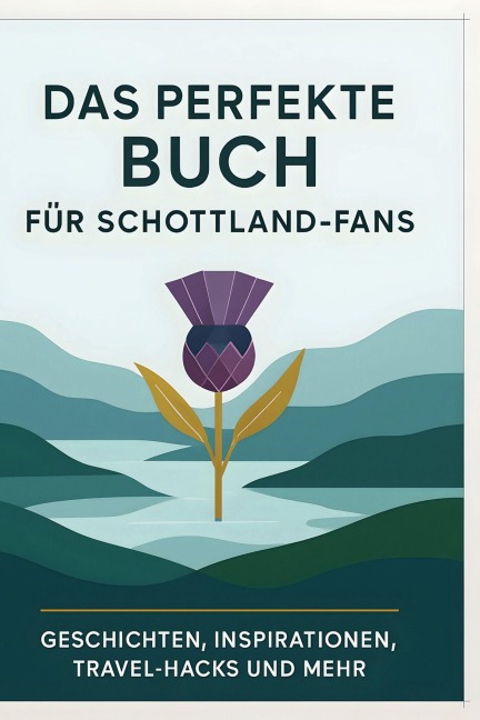 Das perfekte Buch für Schottland-Fans - Jakob Münch