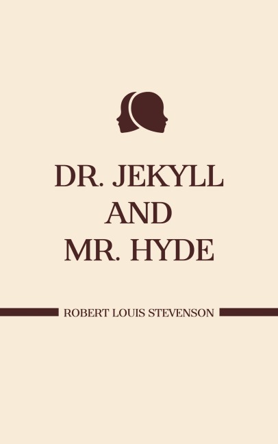 Dr. Jekyll and Mr. Hyde - Robert Louis Stevenson