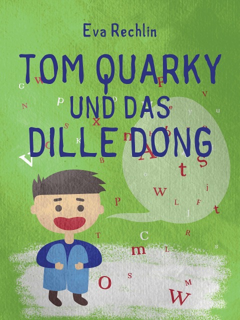 Tom Quarky und das dille Dong - Eva Rechlin