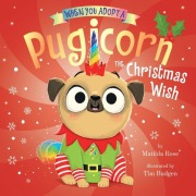 Cover-Bild zum Titel 'When You Adopt a Pugicorn: The Christmas Wish' von 'Matilda Rose'
