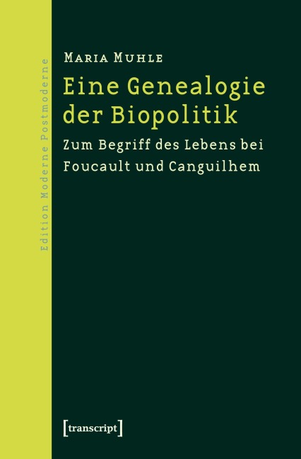 Eine Genealogie der Biopolitik - Maria Muhle