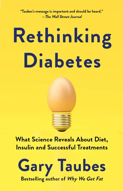 Rethinking Diabetes - Gary Taubes