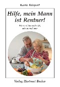 Cover-Bild zum Titel 'Hilfe, mein Mann ist Rentner!' von 'Karin Küspert'