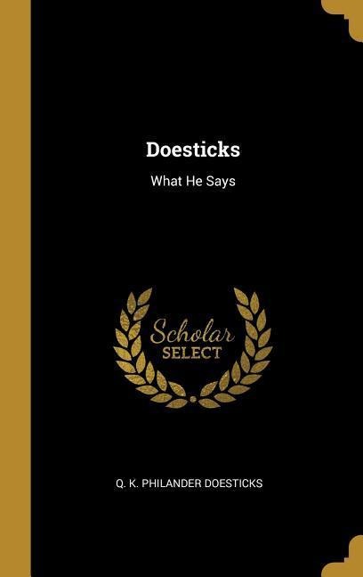 Doesticks - Q. K Philander Doesticks