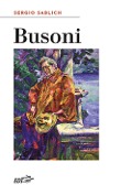 Cover-Bild zum Titel 'Busoni' von 'Sergio Sablich'
