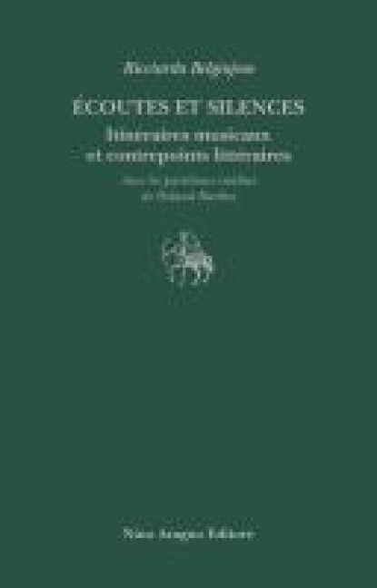 Écoutes et silences. Itinéraires musicaux et contrepoints littéraires - Ricciarda Belgiojoso