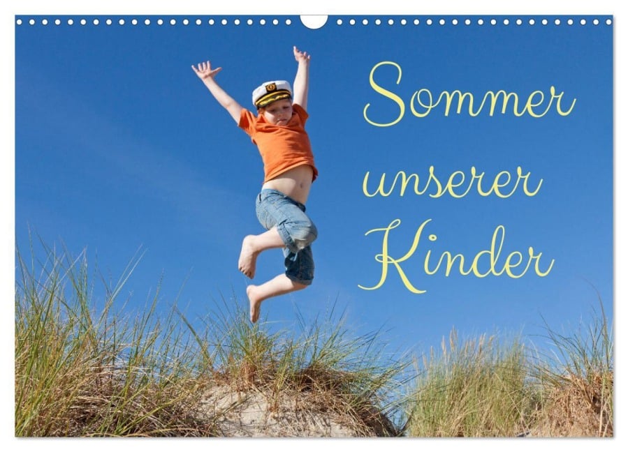 Sommer unserer Kinder (Wandkalender 2025 DIN A3 quer), CALVENDO Monatskalender - Siegfried Kuttig