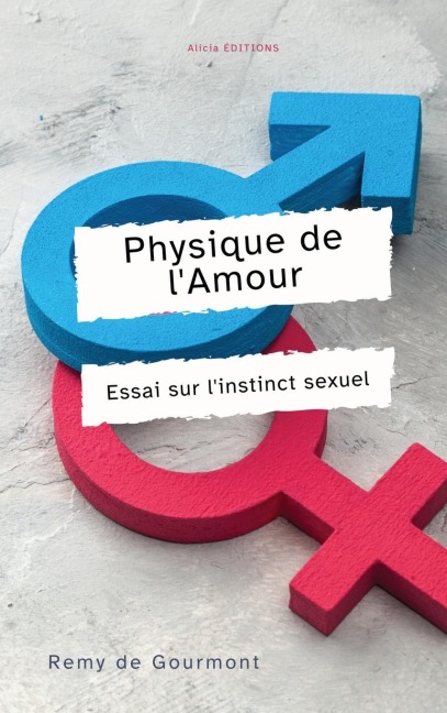 Physique de l'Amour - Remy De Gourmont