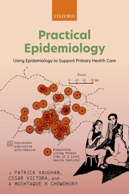 Practical Epidemiology - J Patrick Vaughan, A Mushtaque R Chowdhury, Cesar Victora