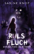 Cover-Bild zum Titel 'Ruls Fluch - Jagd auf Nebel und Schatten' von 'Sabine Knop'