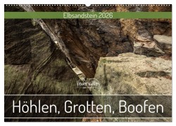 Höhlen, Grotten, Boofen - Elbsandstein (Wandkalender 2026 DIN A2 quer), CALVENDO Monatskalender - Kevin Walther