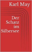 Cover-Bild zum Titel 'Der Schatz im Silbersee' von 'Karl May'