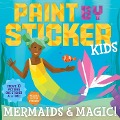 Cover-Bild zum Titel 'Paint by Sticker Kids: Mermaids & Magic!' von ''